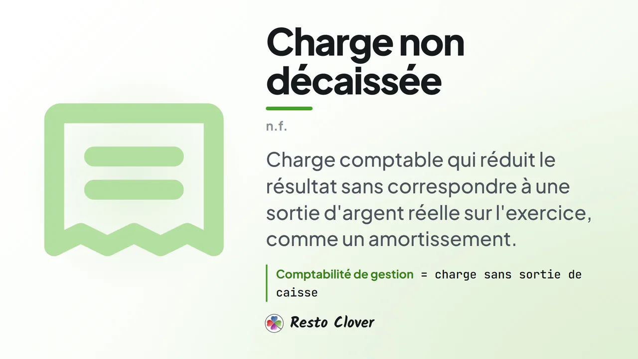 Charge non décaissée : d&eacute;finition &middot; Resto Clover