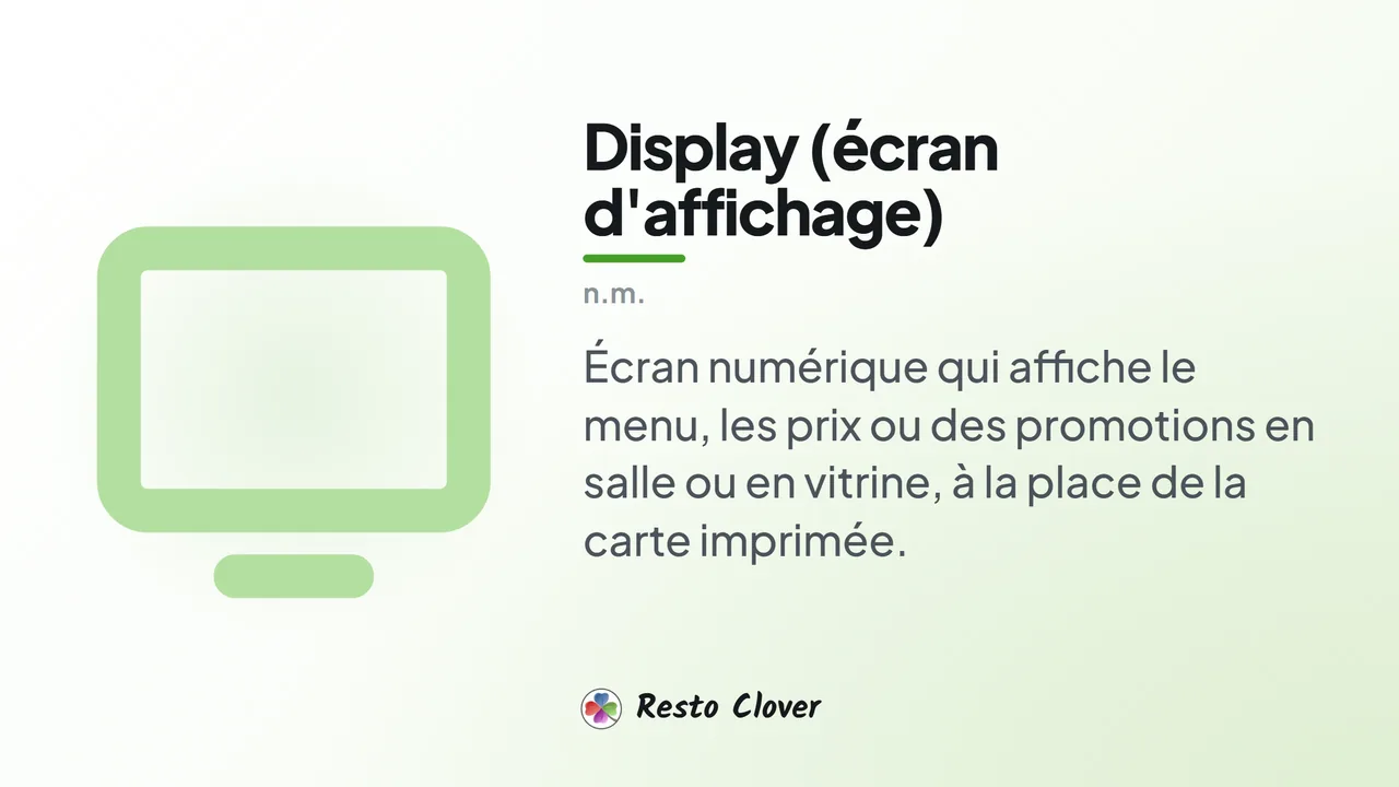 Display (écran d'affichage) : d&eacute;finition &middot; Resto Clover