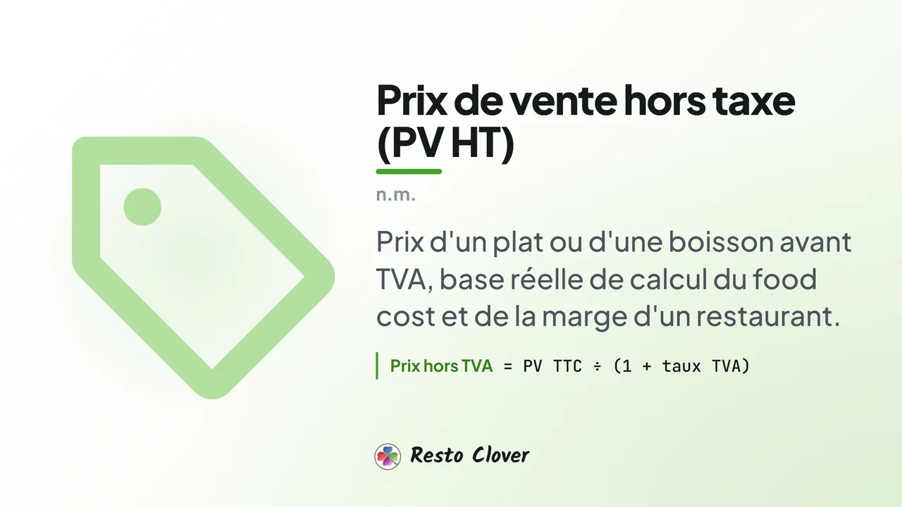 Prix de vente hors taxe (PV HT) : d&eacute;finition &middot; Resto Clover