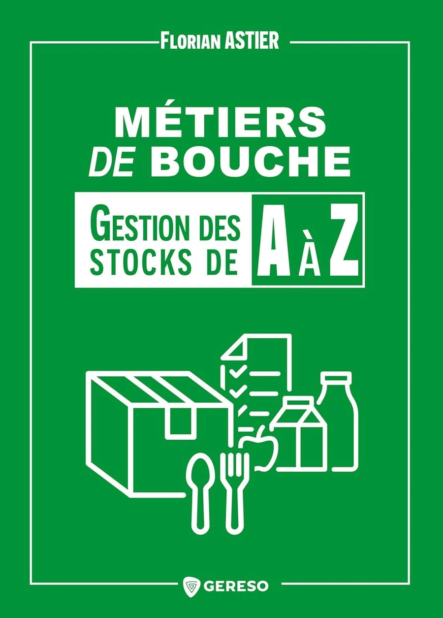 Couverture du livre Métiers de Bouche, Gestion des Stocks de A à Z