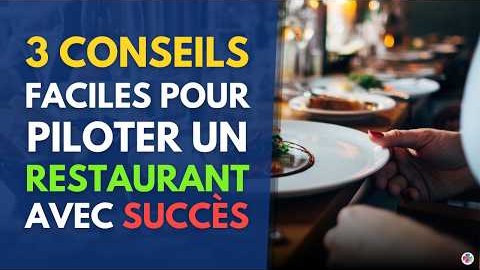 3 Conseils pour gérer un restaurant avec succès
