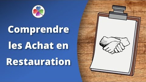7 Etapes pour Réussir ses Achats en Restauration
