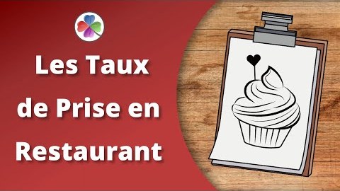 Augmenter la Marge - Les Taux de Prise - Gestion Restauration