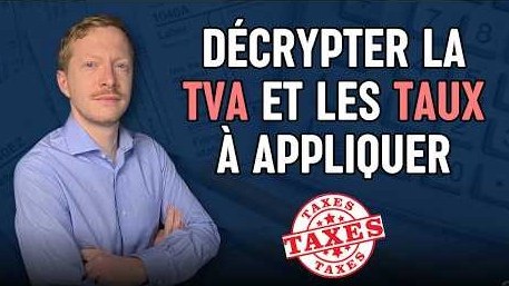 Décrypter la TVA et ses Taux - Gérer un business