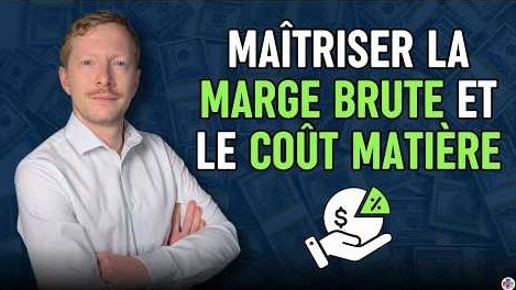 Maîtriser le ratio, la marge brute et le coût matière