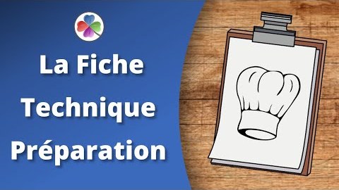 Utiliser une Fiche Technique de Préparation - Gestion Restauration